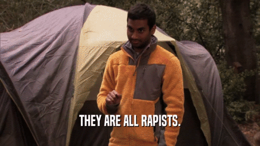THEY ARE ALL RAPISTS.  