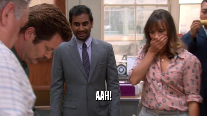 AAH!  