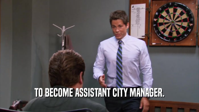 TO BECOME ASSISTANT CITY MANAGER.  