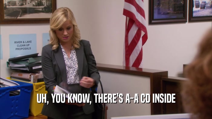 UH, YOU KNOW, THERE'S A-A CD INSIDE  
