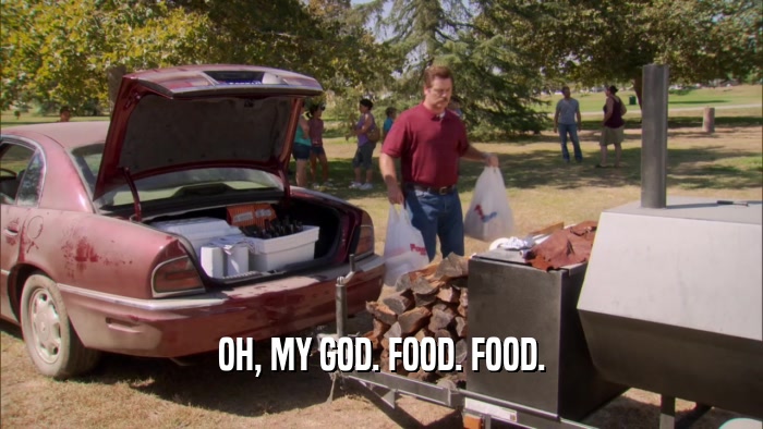 OH, MY GOD. FOOD. FOOD.  