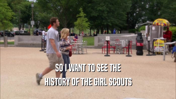 SO I WANT TO SEE THE HISTORY OF THE GIRL SCOUTS 