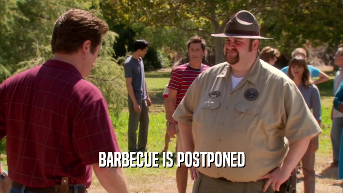BARBECUE IS POSTPONED  