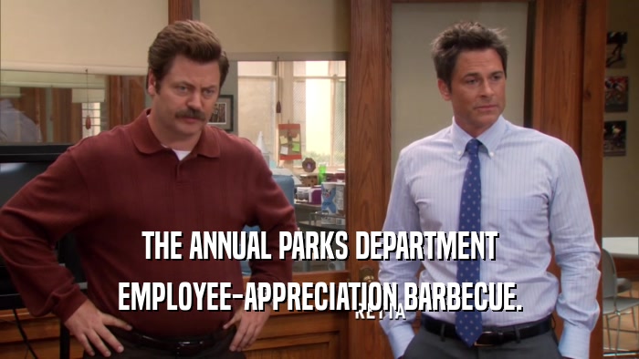 THE ANNUAL PARKS DEPARTMENT EMPLOYEE-APPRECIATION BARBECUE. 
