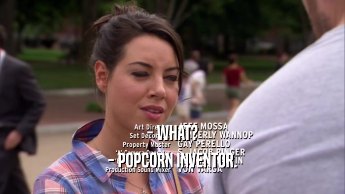- WHAT? - POPCORN INVENTOR. 