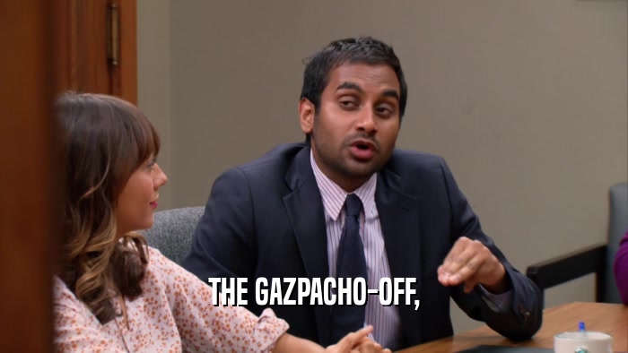 THE GAZPACHO-OFF,  