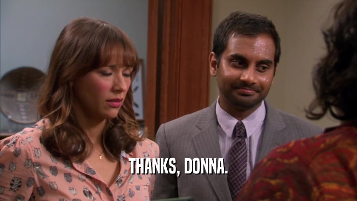 THANKS, DONNA.  