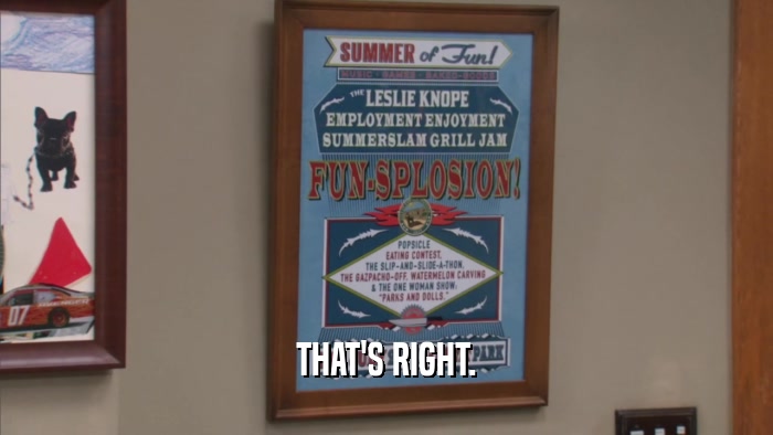 THAT'S RIGHT.  