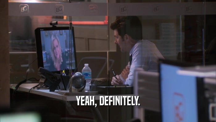 YEAH, DEFINITELY.  