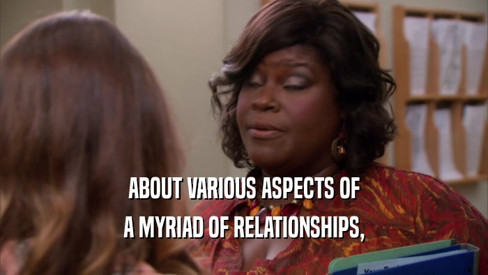 ABOUT VARIOUS ASPECTS OF A MYRIAD OF RELATIONSHIPS, 
