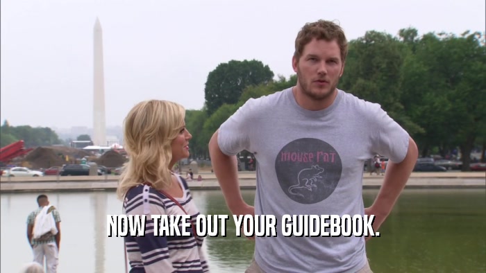 NOW TAKE OUT YOUR GUIDEBOOK.  
