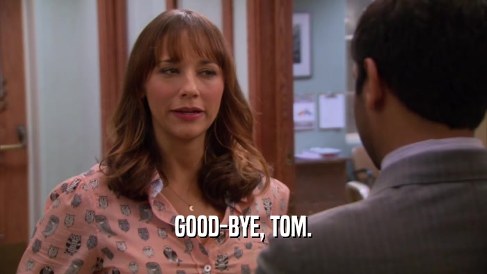 GOOD-BYE, TOM.  
