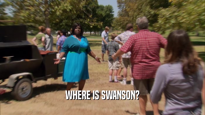 WHERE IS SWANSON?  