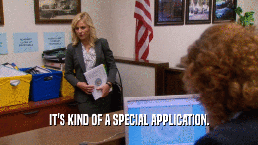 IT'S KIND OF A SPECIAL APPLICATION.  