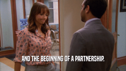 AND THE BEGINNING OF A PARTNERSHIP.  