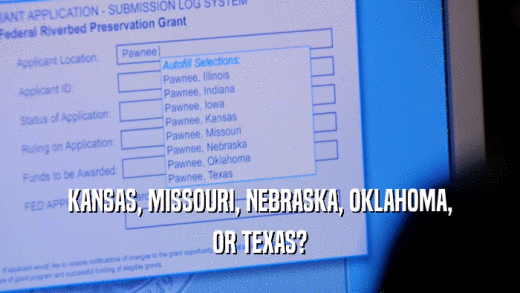 KANSAS, MISSOURI, NEBRASKA, OKLAHOMA, OR TEXAS? 