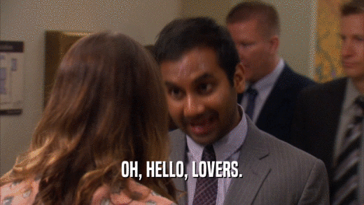 OH, HELLO, LOVERS.  