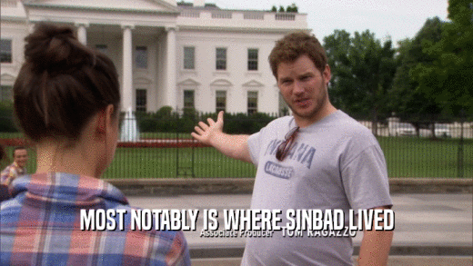 MOST NOTABLY IS WHERE SINBAD LIVED  