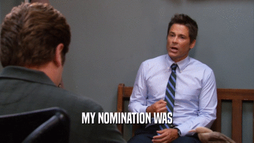 MY NOMINATION WAS  