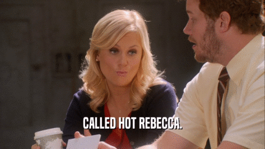 CALLED HOT REBECCA.  