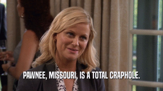 PAWNEE, MISSOURI, IS A TOTAL CRAPHOLE.  
