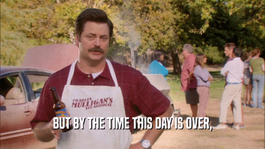 BUT BY THE TIME THIS DAY IS OVER,  