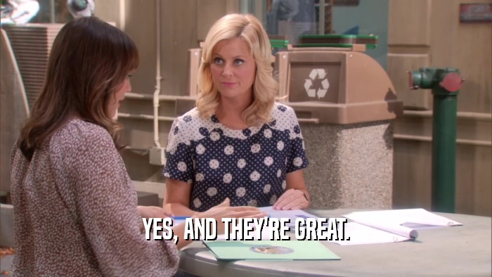 YES, AND THEY'RE GREAT.  
