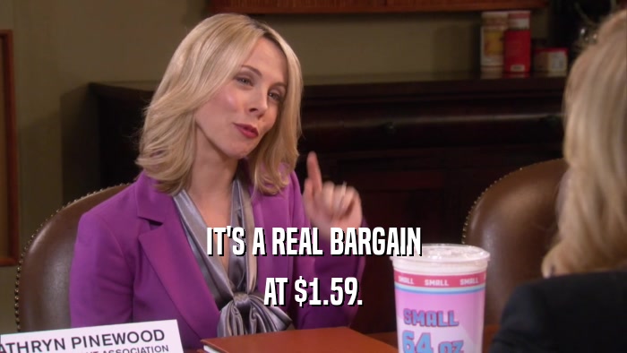 IT'S A REAL BARGAIN AT $1.59. 