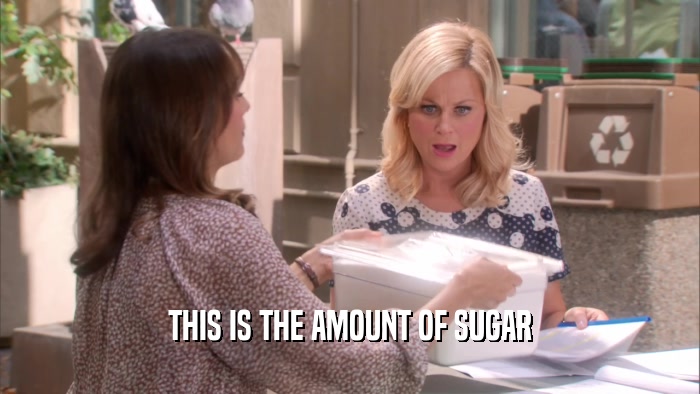 THIS IS THE AMOUNT OF SUGAR  