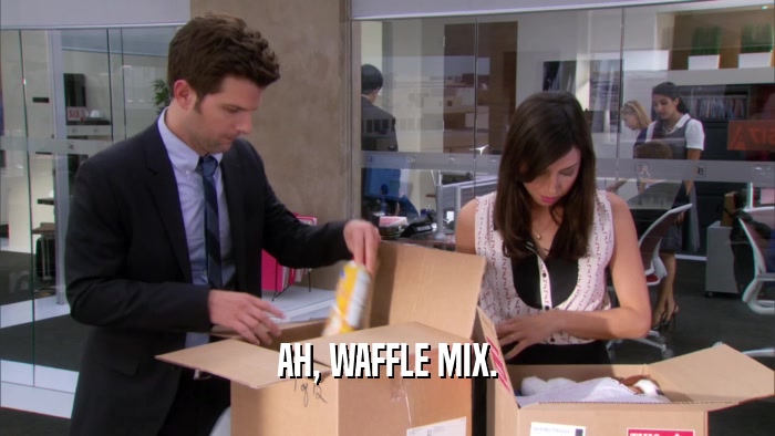 AH, WAFFLE MIX.  