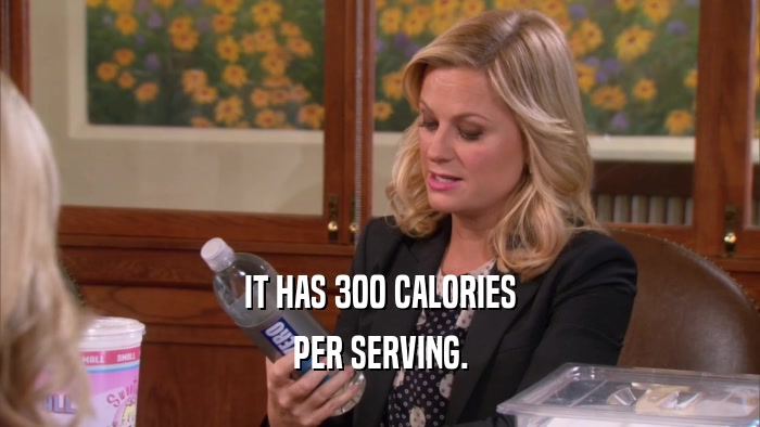 IT HAS 300 CALORIES PER SERVING. 