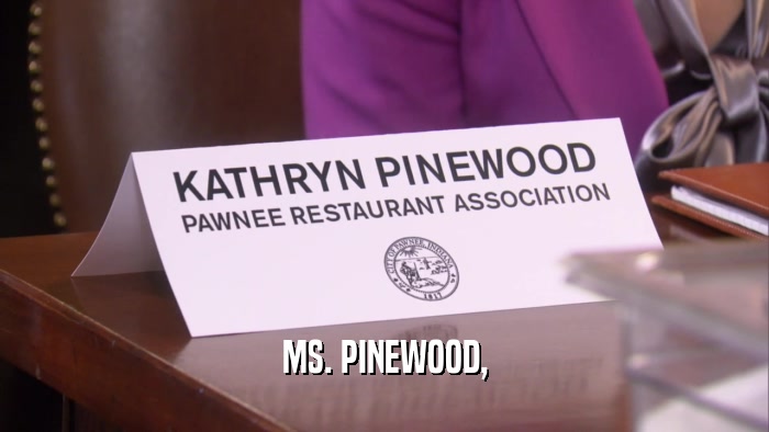 MS. PINEWOOD,  