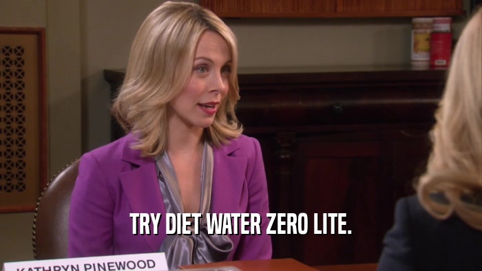 TRY DIET WATER ZERO LITE.  