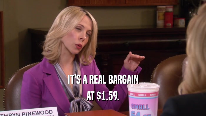 IT'S A REAL BARGAIN AT $1.59. 
