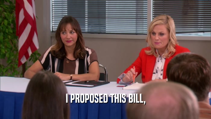 I PROPOSED THIS BILL,  