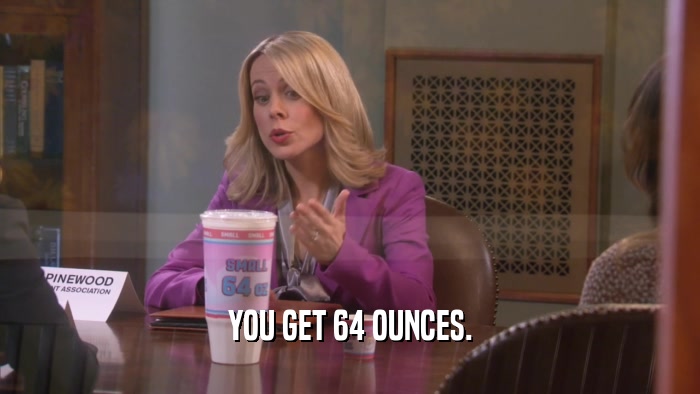 YOU GET 64 OUNCES.  