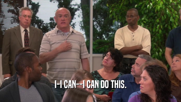 I-I CAN--I CAN DO THIS.  