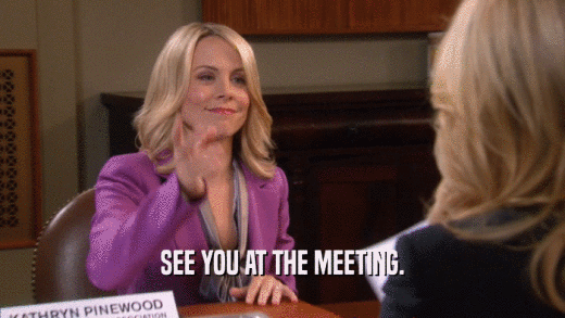 SEE YOU AT THE MEETING.  