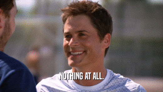 NOTHING AT ALL.  