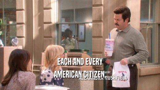 EACH AND EVERY AMERICAN CITIZEN, 