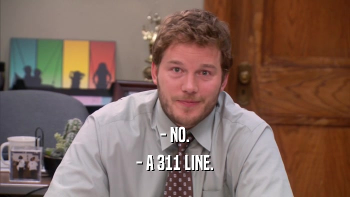 - NO. - A 311 LINE. 