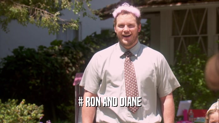 # RON AND DIANE  
