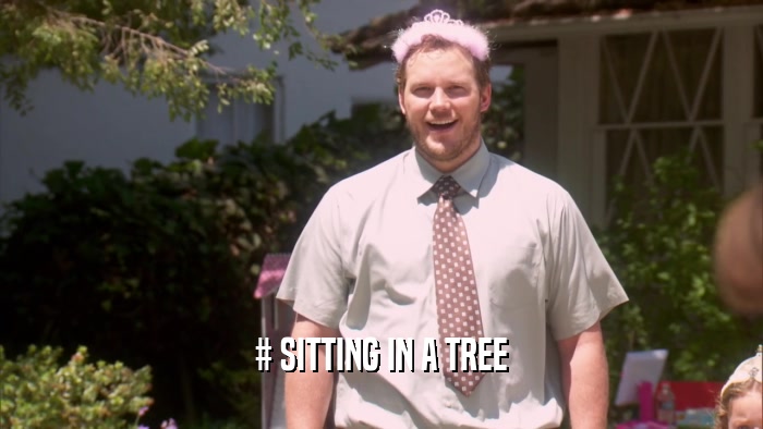 # SITTING IN A TREE  