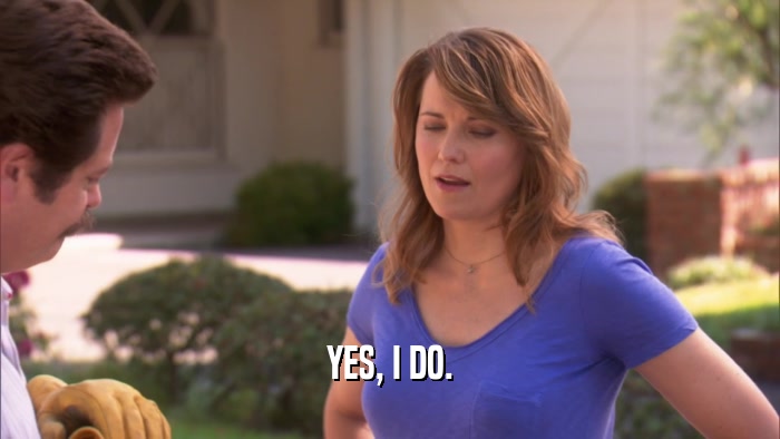 YES, I DO.  