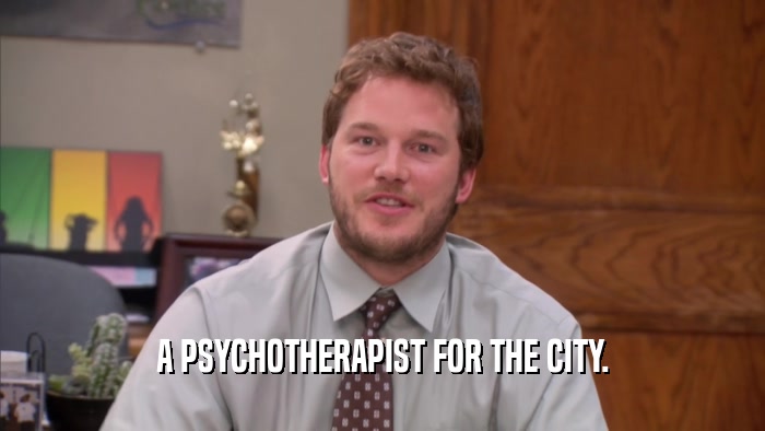 A PSYCHOTHERAPIST FOR THE CITY.  