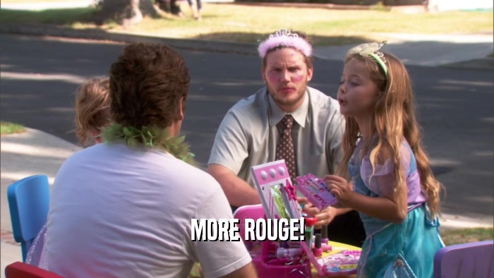 MORE ROUGE!  