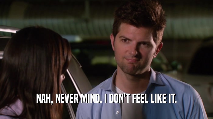 NAH, NEVER MIND. I DON'T FEEL LIKE IT.  