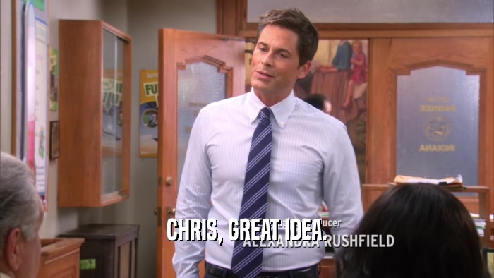 CHRIS, GREAT IDEA.  
