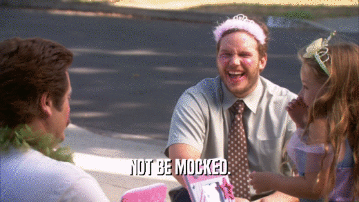 NOT BE MOCKED.  