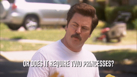 OR DOES IT REQUIRE TWO PRINCESSES?  
